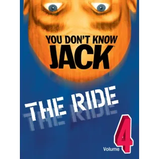 YOU DON'T KNOW JACK Vol. 4 The Ride