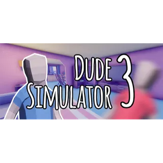 Dude Simulator 3 
