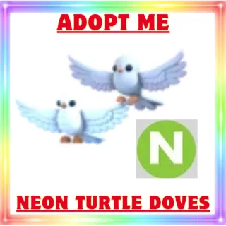 Neon Turtle Doves
