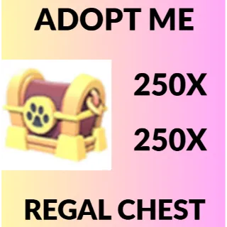 250 regal chest - adopt me