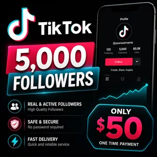 5000 TikTok Followers Fast Delivery Only 50 USD