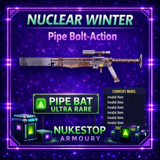 Pipe Bolt Action - Bat - Max Invalid - Mimic 