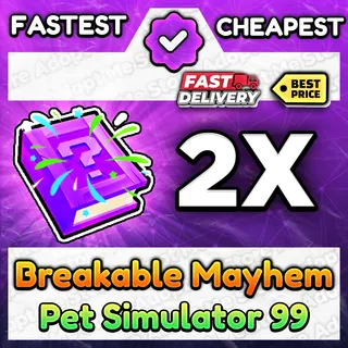 Breakable Mayhem