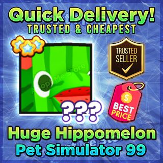 Pet Sim 99 Huge Hippomelon - Game Items - Gameflip