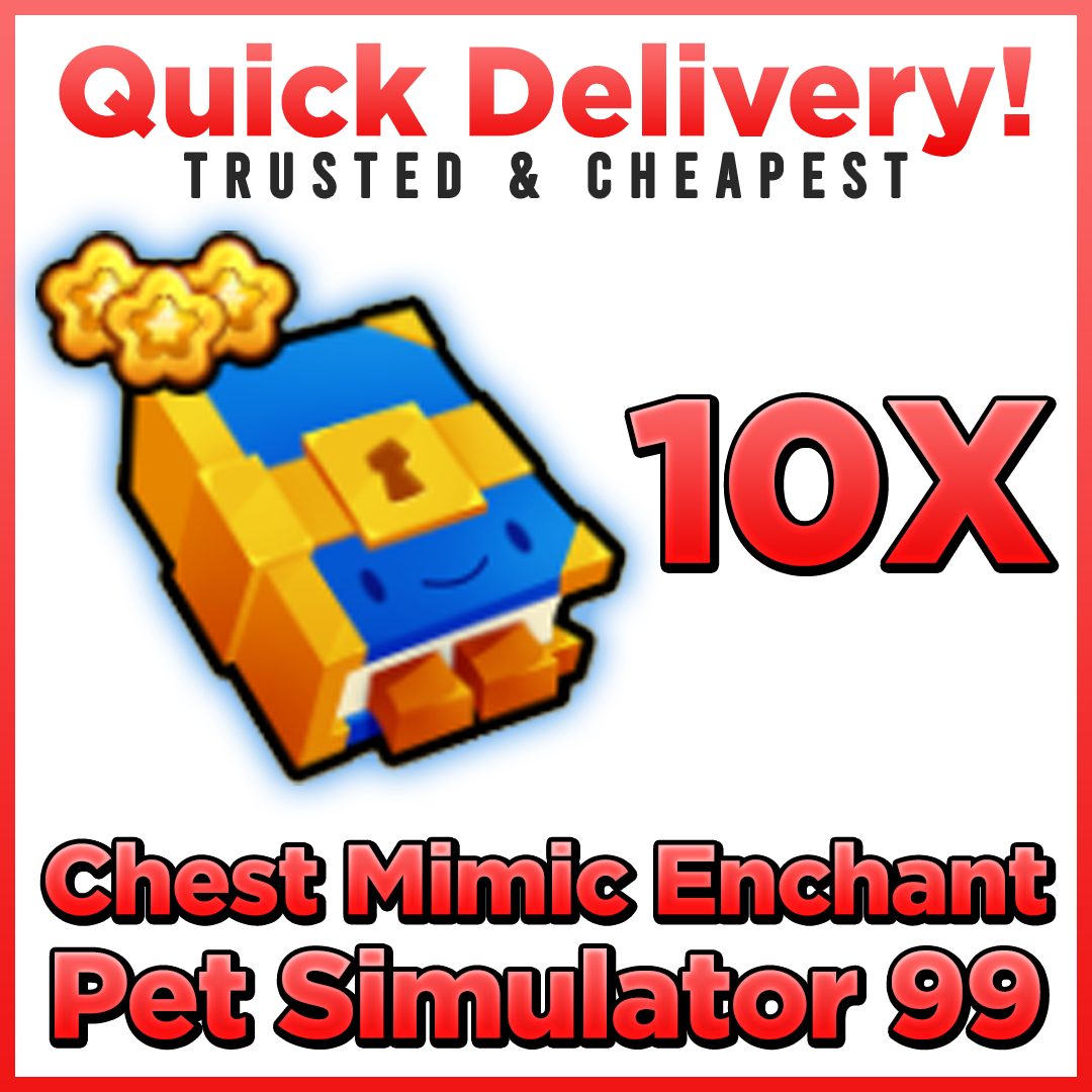 Pet Simulator 99 Chest Mimic Enchant - Game Items - Gameflip