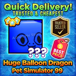 Pet Sim 99 Huge Balloon Dragon