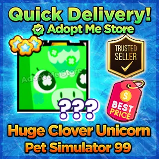 Pet Sim 99 Huge Clover Unicorn