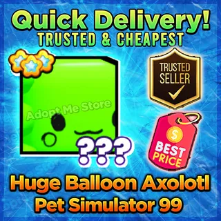 Pet Simulator 99 Huge Balloon Axolotl