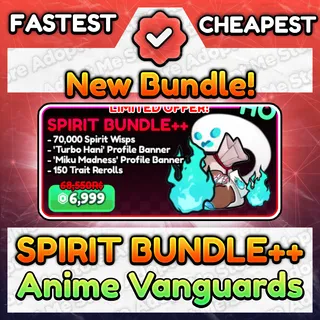 Spirit Bundle Anime Vanguards