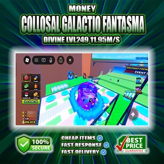 11.95M/S MONEY COLOSSAL GALACTIO FANTASMA