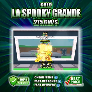 275.6M/S GOLD LA SPOOKY GRANDE