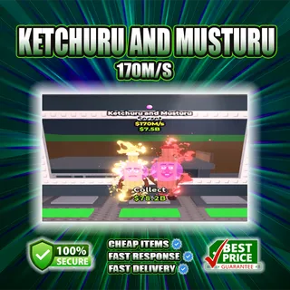 170M/S KETCHURU AND MUSTURU