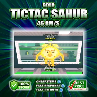 46.8M/S GOLD TICTAC SAHUR