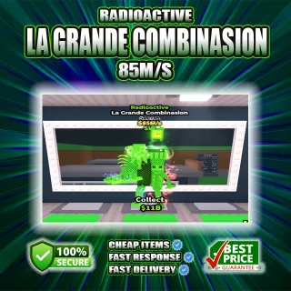 85M/S RADIOACTIVE LA GRANDE COMBINASION
