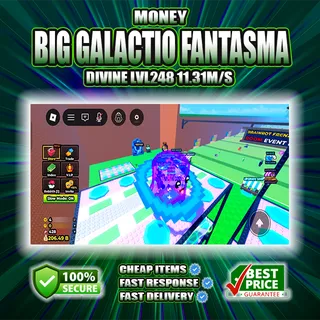 11.31M/S MONEY BIG GALACTIO FANTASMA