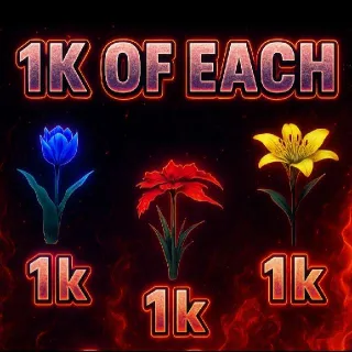 1k Of Each Flower Radlily 
 Crystalcup 
 Carnal Weeper