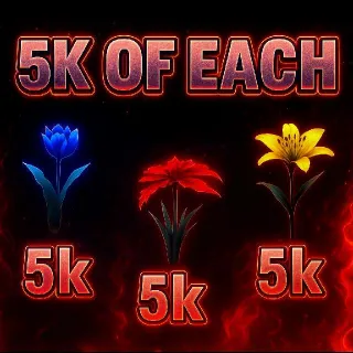 5k Of Each Flowers