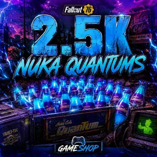 2.5k Nuka Quantums