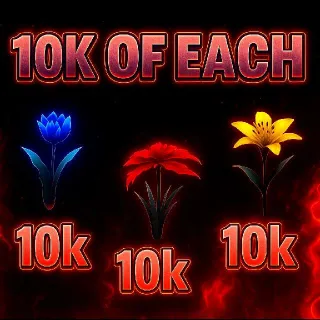 10k Of Each Flowers