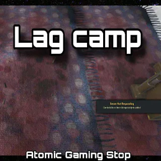 Lag Camp Build