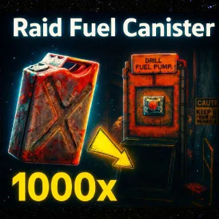 1k Raid Fuel Canisters