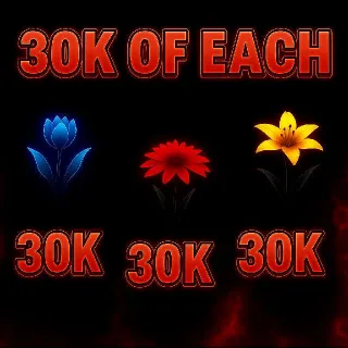 30k Of Each Flowers