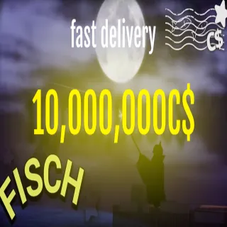 10,000,000C$ | FISCH