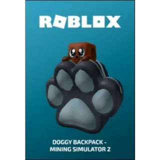 ROBLOX Doggy Backpack - Mining Simulator 2