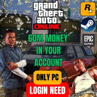 LOGIN NEED! GTA 5 ONLINE PC | $60 MILLION + Secret Bonuses