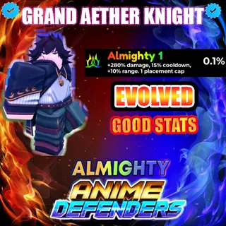 GRAND AETHER KNIGHT ALMIGHTY