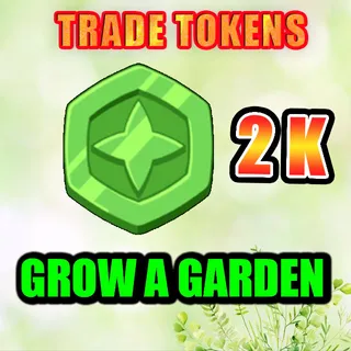 TRADE TOKENS GROW A GARDEN