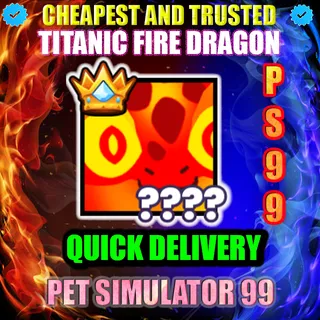 TITANIC FIRE DRAGON