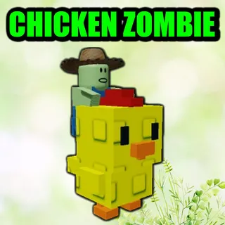 CHICKEN ZOMBIE