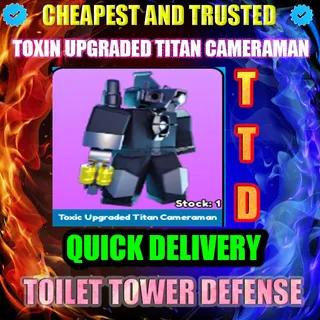 TOXIN UPGRADED TITAN CAMERAMAN | TTD