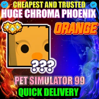 HUGE ORANGE CHROMA PHOENIX