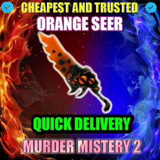 MM2 ORANGE SEER