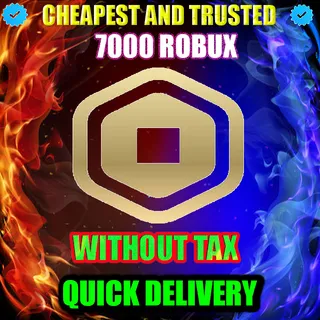 7000 ROBUX TAX COVERED | 7 000x