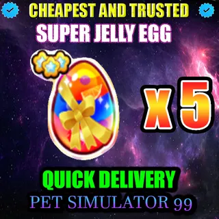 SUPER JELLY EGG x5  