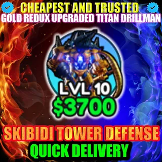 GOLD REDUX UPGRADED TITAN DRILLMAN