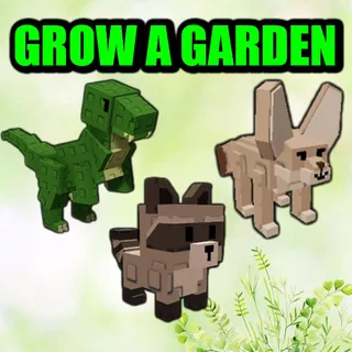 GROW A GARDEN