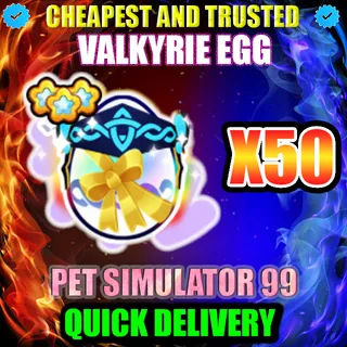 VALKYRIE EGG X50