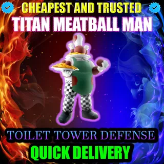 TITAN MEATBALL MAN