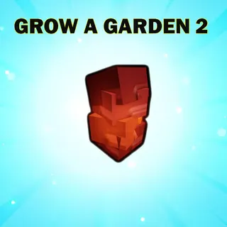 GROW A GARDEN 2