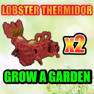 LOBSTER THERMIDOR GROW A GARDEN