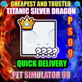 TITANIC SILVER DRAGON