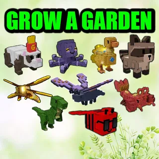 GROW A GARDEN