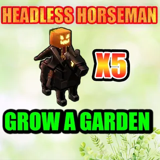 HEADLESS HORSEMAN GROW A GARDEN