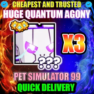 HUGE QUANTUM AGONY X3