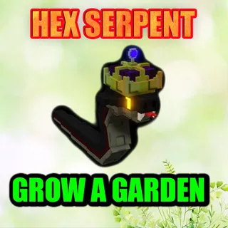 HEX SERPENT GROW A GARDEN 