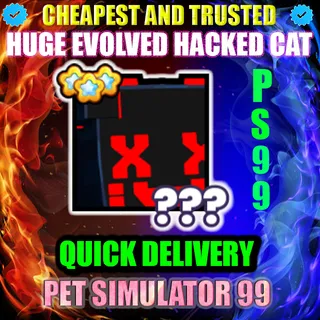 HUGE EVOLVED HACKED CAT |PS99